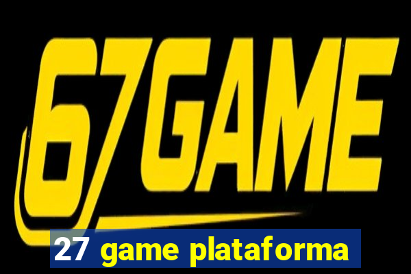 27 game plataforma